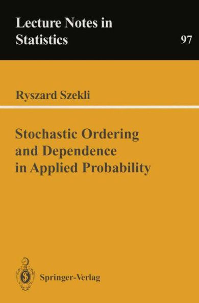 Stochastic Ordering and Dependence in Applied Probability / Edition 1