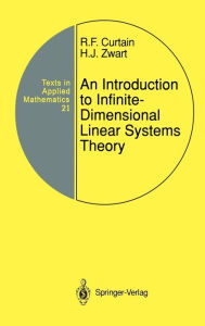 Title: An Introduction to Infinite-Dimensional Linear Systems Theory / Edition 1, Author: Ruth F. Curtain