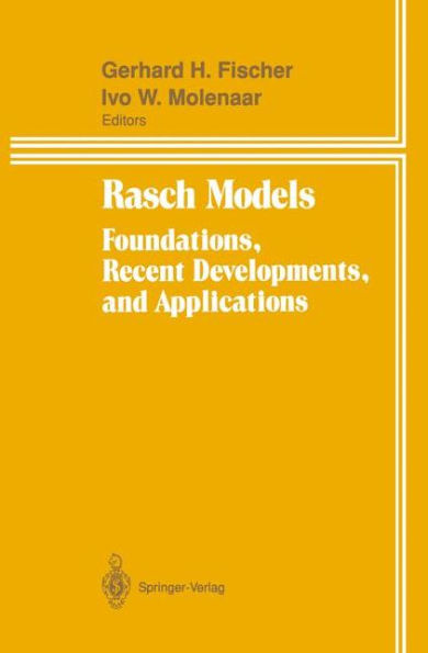 Rasch Models: Foundations, Recent Developments, and Applications / Edition 1