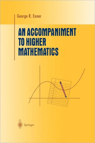 An Accompaniment to Higher Mathematics / Edition 1