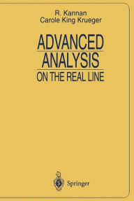 Title: Advanced Analysis: on the Real Line / Edition 1, Author: R. Kannan