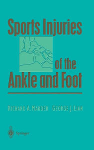 Title: Sports Injuries of the Ankle and Foot / Edition 1, Author: Richard A. Marder