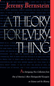 Title: A Theory for Everything / Edition 1, Author: Jeremy Bernstein