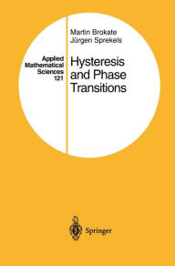 Title: Hysteresis and Phase Transitions / Edition 1, Author: Martin Brokate