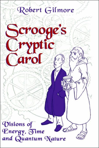 Scrooge's Cryptic Carol: Visions of Energy, Time, and Quantum Nature / Edition 1