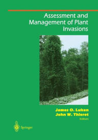 Title: Assessment and Management of Plant Invasions / Edition 1, Author: James O. Luken