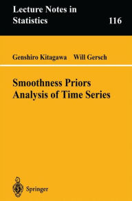 Title: Smoothness Priors Analysis of Time Series / Edition 1, Author: Genshiro Kitagawa