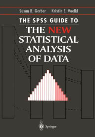Title: The SPSS Guide to the New Statistical Analysis of Data: by T.W. Anderson and Jeremy D. Finn / Edition 1, Author: Susan B. Gerber