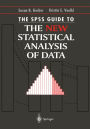 The SPSS Guide to the New Statistical Analysis of Data: by T.W. Anderson and Jeremy D. Finn / Edition 1