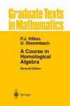 Alternative view 1 of A Course in Homological Algebra / Edition 2