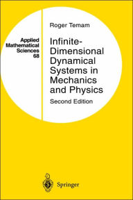 Title: Infinite-Dimensional Dynamical Systems in Mechanics and Physics / Edition 2, Author: Roger Temam