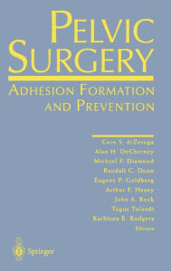 Title: Pelvic Surgery: Adhesion Formation and Prevention / Edition 1, Author: Gere S. DiZerega