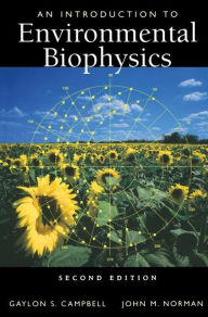 Title: An Introduction to Environmental Biophysics / Edition 2, Author: Gaylon S. Campbell