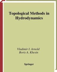 Title: Topological Methods in Hydrodynamics / Edition 1, Author: Vladimir I. Arnold