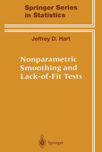 Nonparametric Smoothing and Lack-of-Fit Tests / Edition 1