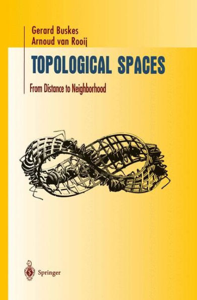 Topological Spaces: From Distance to Neighborhood / Edition 1