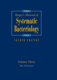 Title: Bergey's Manual of Systematic Bacteriology: Volume 3: The Firmicutes / Edition 2, Author: Paul Vos