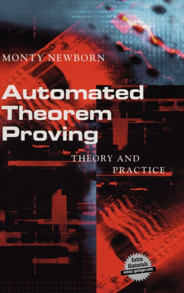 Automated Theorem Proving: Theory and Practice / Edition 1