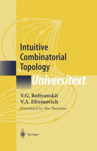 Title: Intuitive Combinatorial Topology / Edition 1, Author: V.G. Boltyanskii
