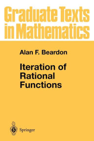 Title: Iteration of Rational Functions: Complex Analytic Dynamical Systems, Author: Alan F. Beardon