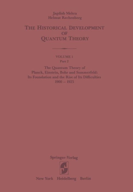 The Quantum Theory of Planck, Einstein, Bohr and Sommerfeld: Its ...