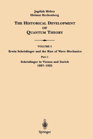 Title: Part 1 Schrödinger in Vienna and Zurich 1887-1925, Author: Jagdish Mehra