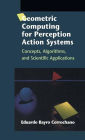 Geometric Computing for Perception Action Systems: Concepts, Algorithms, and Scientific Applications / Edition 1