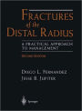 Fractures of the Distal Radius: A Practical Approach to Management / Edition 2