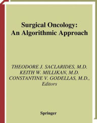 Title: Surgical Oncology: An Algorithmic Approach / Edition 1, Author: Theodore J. Saclarides