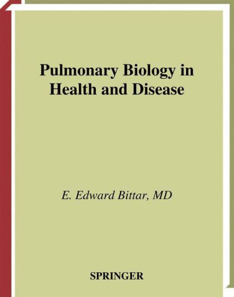 Pulmonary Biology in Health and Disease / Edition 1