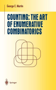 Title: Counting: The Art of Enumerative Combinatorics, Author: George E. Martin