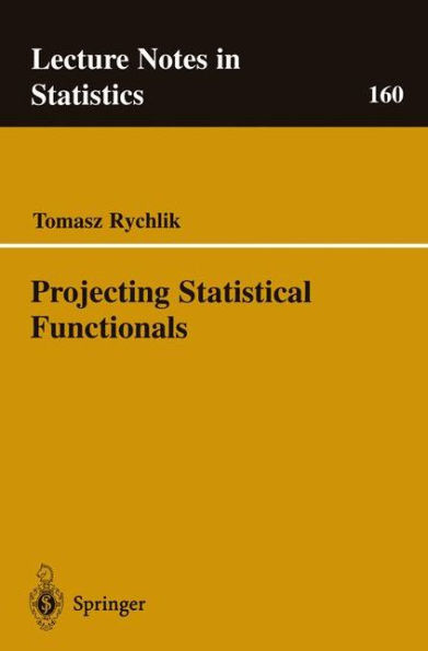 Projecting Statistical Functionals / Edition 1