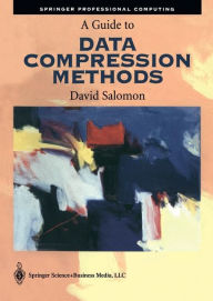 Title: A Guide to Data Compression Methods / Edition 1, Author: David Salomon