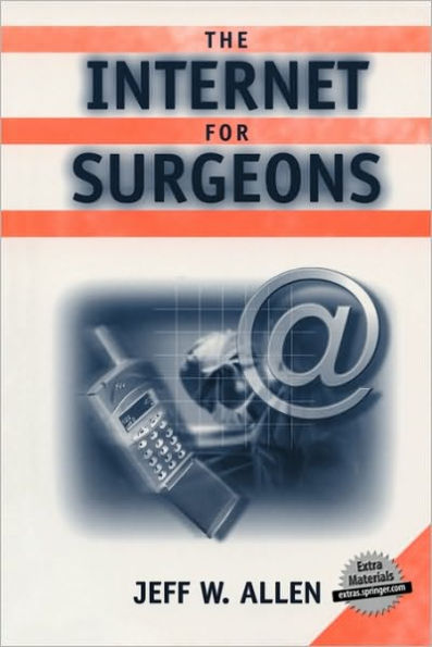The Internet for Surgeons / Edition 1