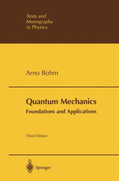 Quantum Mechanics: Foundations and Applications / Edition 3