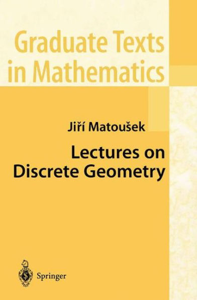 Lectures on Discrete Geometry / Edition 1