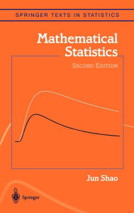 Title: Mathematical Statistics / Edition 2, Author: Jun Shao