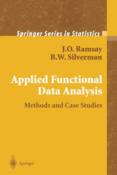 Applied Functional Data Analysis: Methods and Case Studies / Edition 1