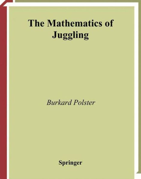 The Mathematics of Juggling / Edition 1