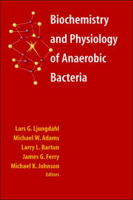 Title: Biochemistry and Physiology of Anaerobic Bacteria / Edition 1, Author: W. E. B. Du Bois