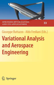 Title: Variational Analysis and Aerospace Engineering / Edition 1, Author: Giuseppe Buttazzo