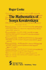 Title: The Mathematics of Sonya Kovalevskaya / Edition 1, Author: R. Cooke