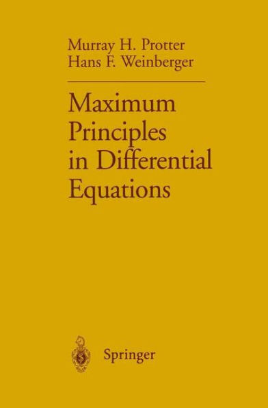 Maximum Principles in Differential Equations / Edition 1