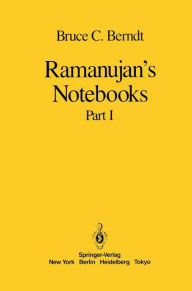 Title: Ramanujan's Notebooks: Part I / Edition 1, Author: Bruce C. Berndt