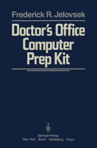 Title: Doctor's Office Computer Prep Kit / Edition 1, Author: F.R. Jelovsek