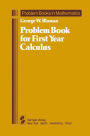 Problem Book for First Year Calculus
