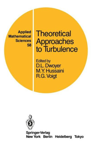 Theoretical Approaches to Turbulence / Edition 1