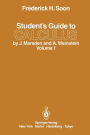 Student's Guide to Calculus by J. Marsden and A. Weinstein: Volume I / Edition 1