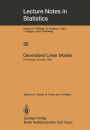 Generalized Linear Models: Proceedings of the GLIM 85 Conference held at Lancaster, UK, Sept. 16-19, 1985 / Edition 1