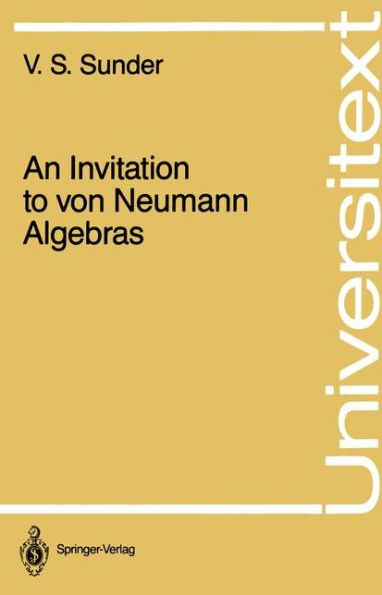 An Invitation to von Neumann Algebras / Edition 1